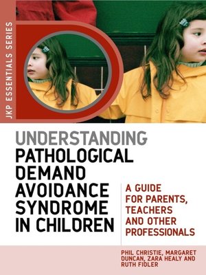 cover image of Understanding Pathological Demand Avoidance Syndrome in Children